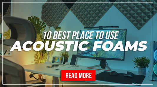 10 Best Place to use Acoustic Foams