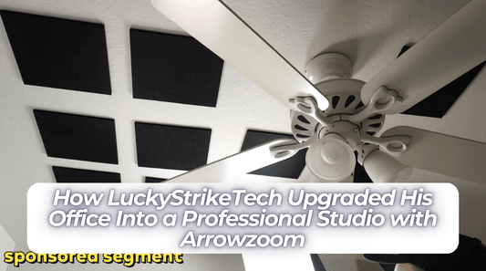 How LuckyStrikeTech Upgraded His Office Into a Professional Studio with Arrowzoom